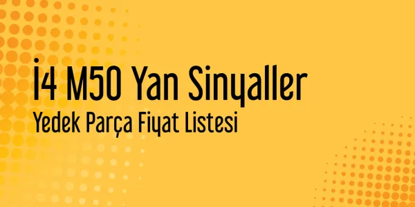 İ4 M50 Yan Sinyaller Piyasa Fiyatları