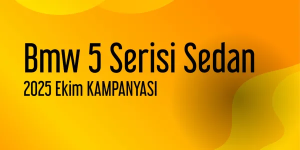 Bmw 5 Serisi Sedan Kampanyaları - Ekim 2025 (Güncel)