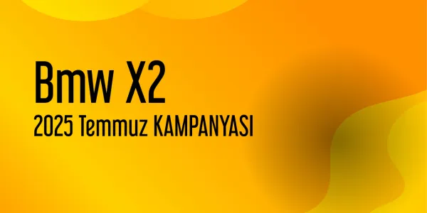 Bmw X2 Temmuz 2025 Kampanyası