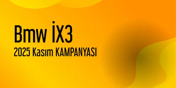 Bmw İX3 Kampanyaları - Kasım 2025 (Güncel)