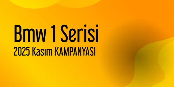 Bmw 1 Serisi Kampanya - Kasım 2025 Fiyatları