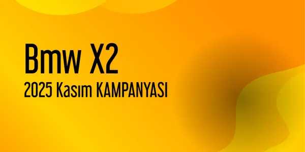 Bmw X2 Kampanyaları - Kasım 2025