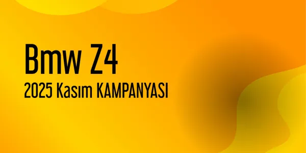 Bmw Z4 Kasım 2025 Güncel Kampanya Listesi