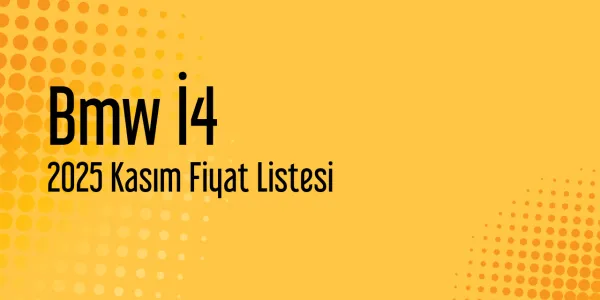 Bmw İ4 2025 Kasım Güncel Fiyat Listesi