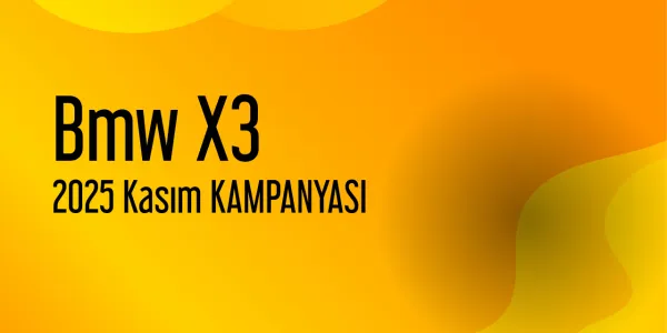 Bmw X3 Kasım 2025 Kampanyası