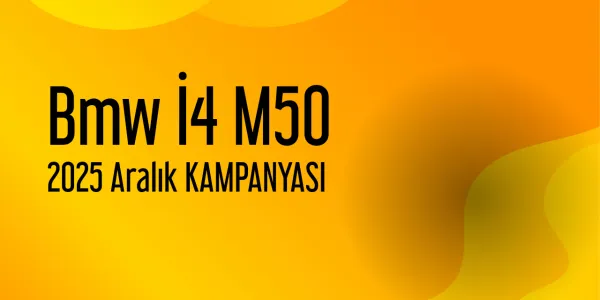 Bmw İ4 M50 Aralık 2025 Güncel Kampanya Listesi