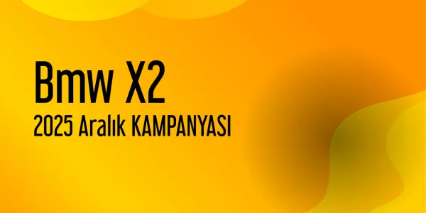 Bmw X2 Kampanya - Aralık 2025 Fiyatları