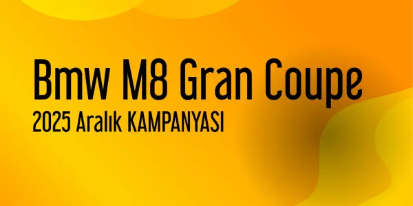 Bmw M8 Gran Coupe Kampanya - Aralık 2025 Fiyatları