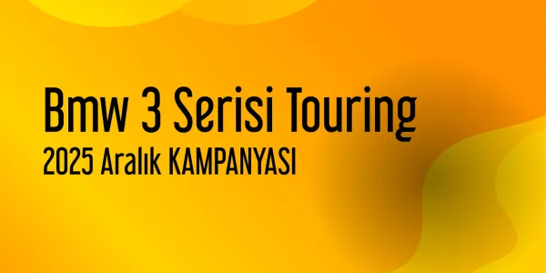 Bmw 3 Serisi Touring Kampanyaları - Aralık 2025