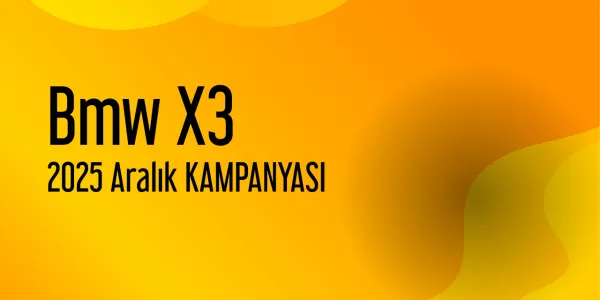 Bmw X3 Aralık 2025 Kampanyası