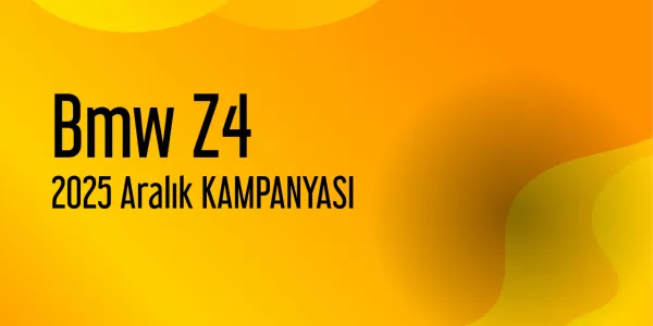 Bmw Z4 Kampanyaları - Aralık 2025