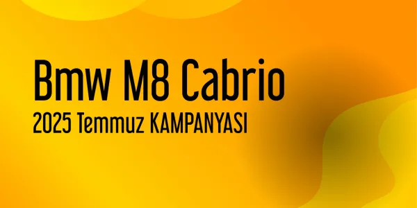 Bmw M8 Cabrio Temmuz 2025 Güncel Kampanya Listesi