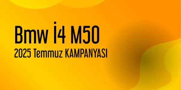 Bmw İ4 M50 Temmuz 2025 Güncel Kampanyaları