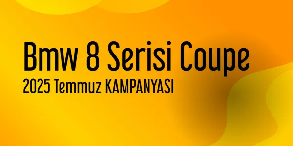 Bmw 8 Serisi Coupe Temmuz 2025 Güncel Kampanya Listesi
