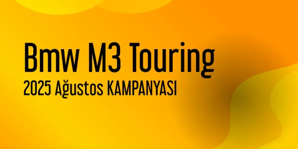 Bmw M3 Touring Kampanyaları - Ağustos 2025