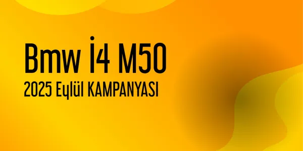 Bmw İ4 M50 Eylül 2025 Kampanya Fiyatları