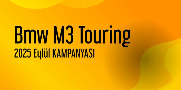 Bmw M3 Touring Kampanyaları - Eylül 2025