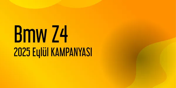Bmw Z4 Kampanya - Eylül 2025 Fiyatları