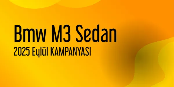 Bmw M3 Sedan Eylül 2025 Kampanya Fiyatları