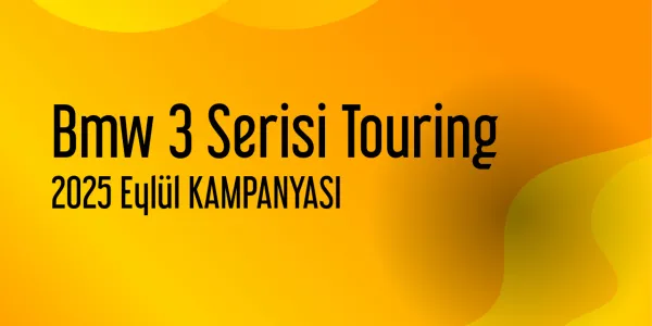 Bmw 3 Serisi Touring Kampanya - Eylül 2025 Fiyatları